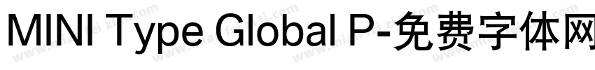 MINI Type Global P字体转换